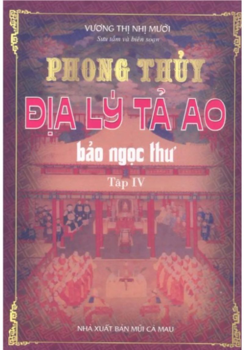 Khám Phá Bí Ẩn Long Mạch và Huyệt Mộ: Review "Phong Thủy Địa Lý Tả Ao Tập 4" – Tập Sách Cổ Giúp Định Huyệt, Tụ Khí, Tạo Phúc