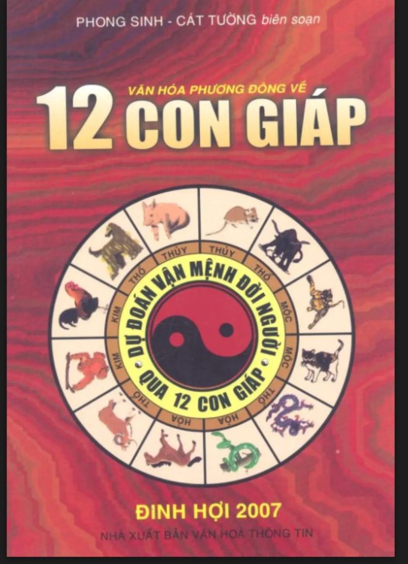 Khám Phá Bí Mật 12 Con Giáp: Cuốn Sách Mở Ra Cánh Cửa Vận Mệnh Phương Đông