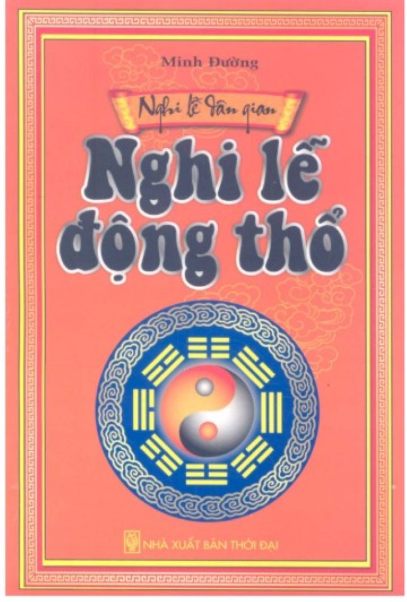 Review Sách “Nghi Lễ Động Thổ”: Khai Mở Vận Khí – Gia Chủ Nên Đọc Trước Khi Khởi Công