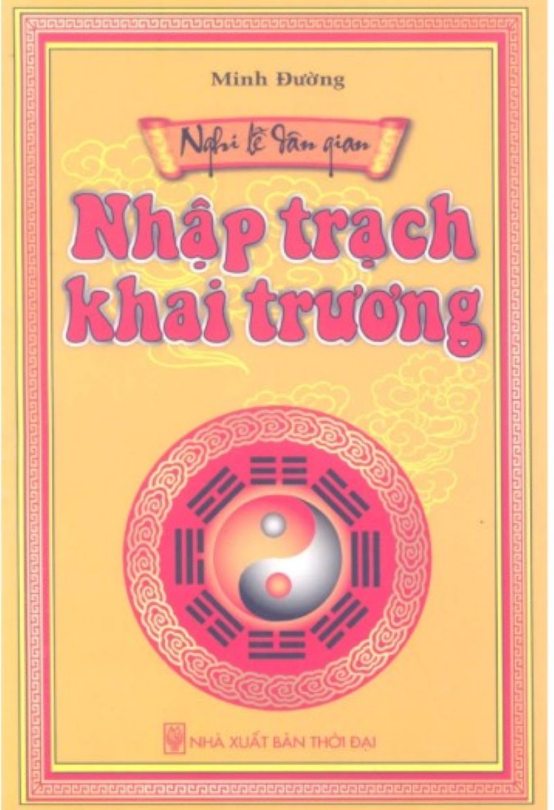 Khám Phá Bí Quyết Nhập Trạch – Khai Trương Đúng Phong Thủy Giúp Gia Chủ Đổi Vận, Kinh Doanh Phát Đạt