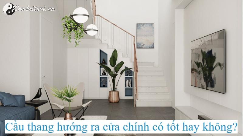 Cầu Thang Hướng Ra Cửa Chính: Sai Lầm Phong Thủy Khiến Tài Lộc Tiêu Tan?