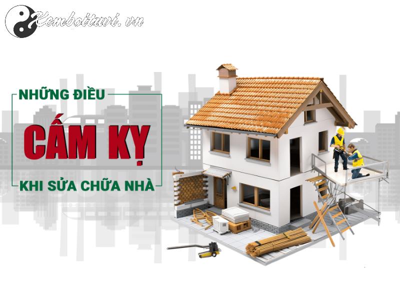 Những Điều Cấm Kỵ Khi Sửa Nhà: Sai Một Ly, Đi Cả Tài Lộc