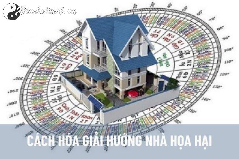 Hé Lộ Bí Quyết Hóa Giải Hướng Nhà Xấu Giúp Gia Đình Bạn Thịnh Vượng